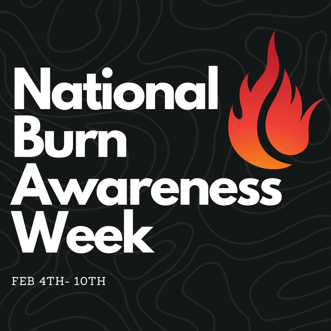 National Burn Awareness Week Jones & Swanson